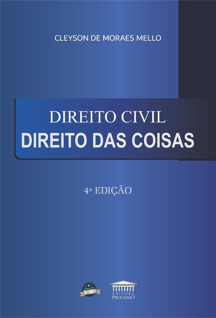 DIREITO CIVIL DIREITO DAS COISAS - 4ª EDIÇÃO