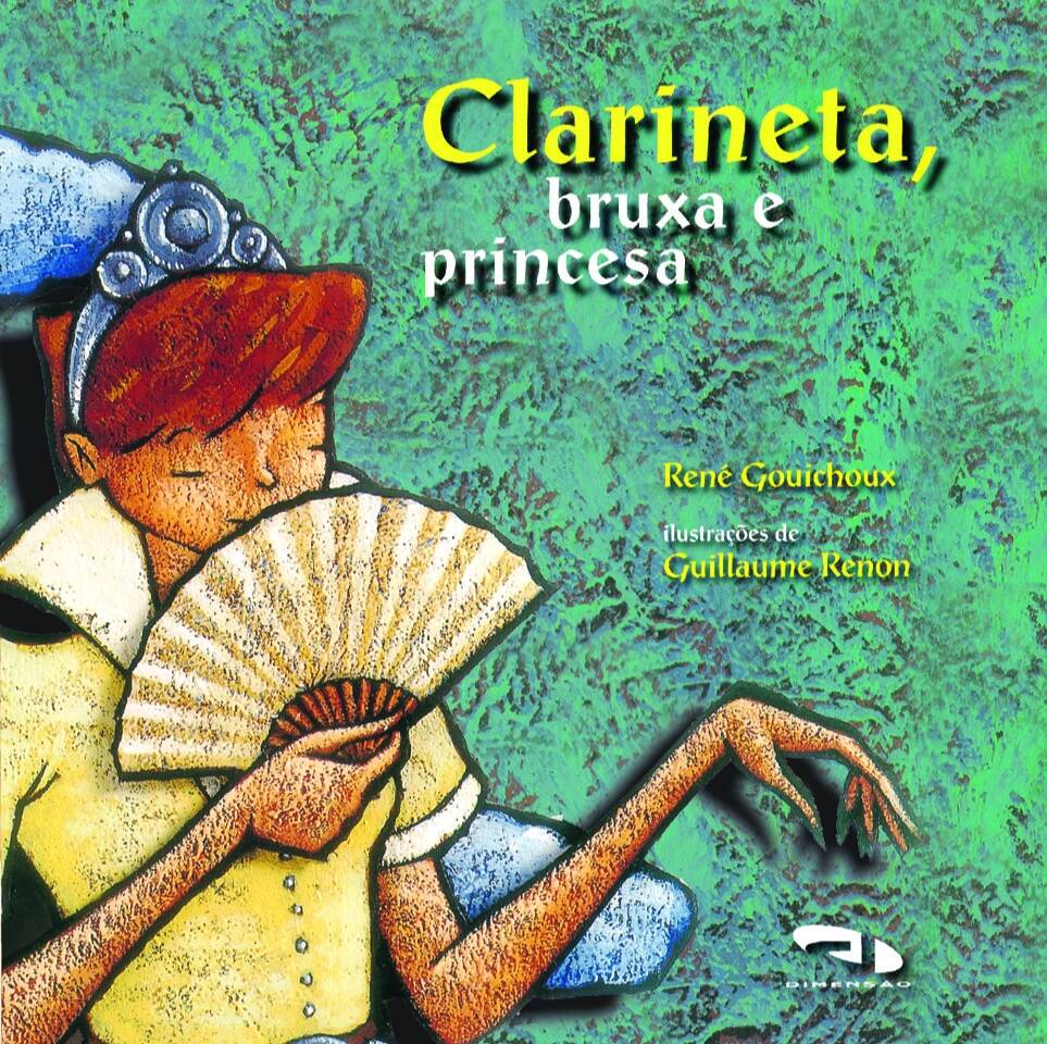 Livro Clarineta, bruxa e princesa